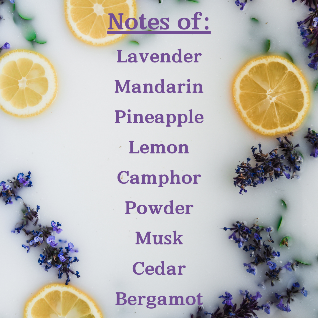 Springs of lavender and slices of lemon with notes of lavender, mandarin, pineapple, lemon, camphor, powder, musk, cedar, and bergamot.